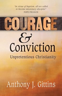 Courage and Conviction : Unpretentious Christianity