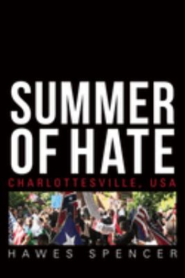 Summer of Hate : Charlottesville, USA