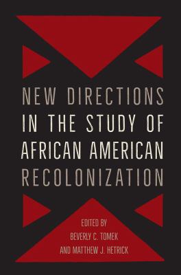 New Directions in the Study of African American Recolonization