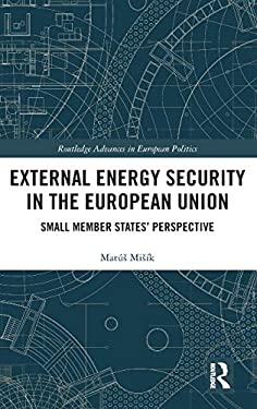 External Energy Security in the European Union : Small Member States' Perspective