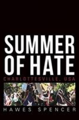 Summer of Hate : Charlottesville, USA