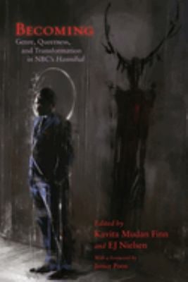 Becoming : Genre, Queerness, and Transformation in NBC's Hannibal