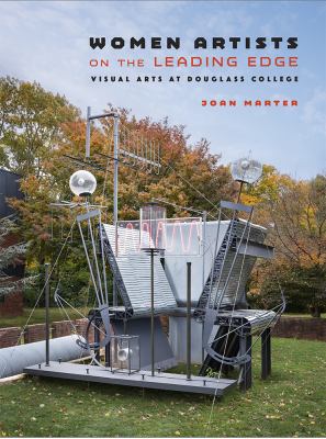 Women Artists on the Leading Edge : Visual Arts at Douglass College