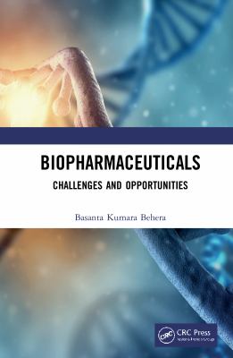 Biopharmaceuticals : Challenges and Opportunities