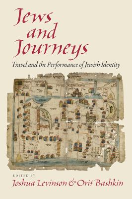 Jews and Journeys : Travel and the Performance of Jewish Identity