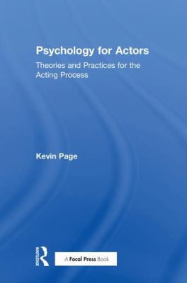 Psychology for Actors : Theories and Practices for the Acting Process