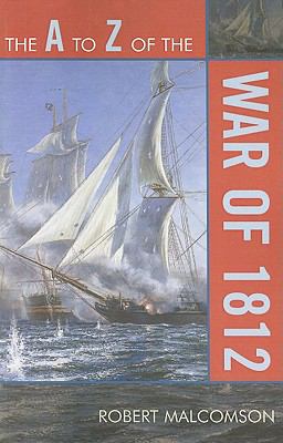 The A To Z of the War of 1812