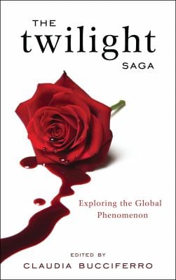 The Twilight Saga : Exploring the Global Phenomenon