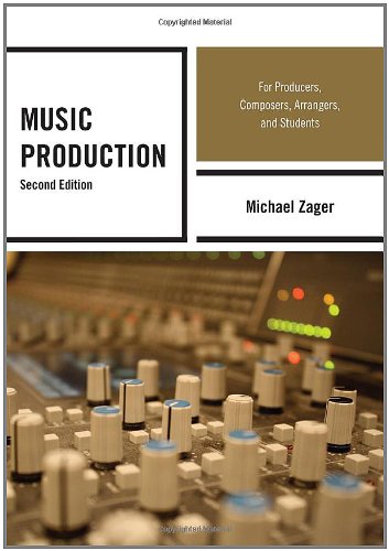 Music Production : For Producers, Composers, Arrangers, and Students