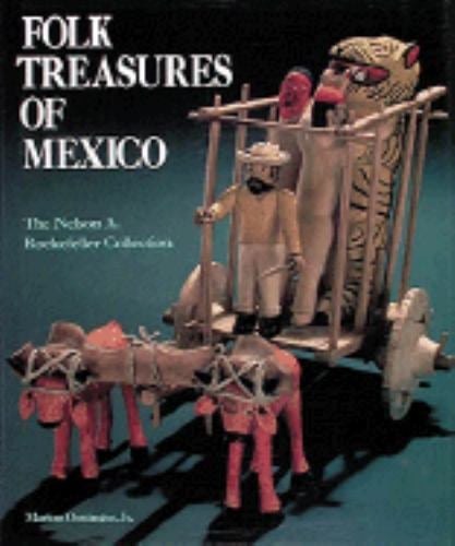 Folk Treasures of Mexico : The Nelson A. Rockefeller Collection