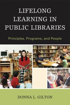 Lifelong Learning in Public Libraries : Principles, Programs, and People