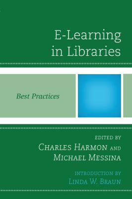 E-Learning in Libraries : Best Practices