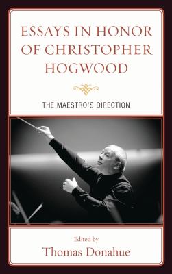 Essays in Honor of Christopher Hogwood : The Maestro's Direction