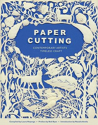 Paper Cutting Book : Contemporary Artists, Timeless Craft