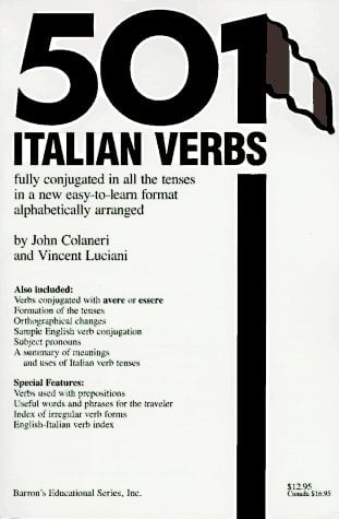 501 Italian Verbs : Fully Conjugated in All the Tenses