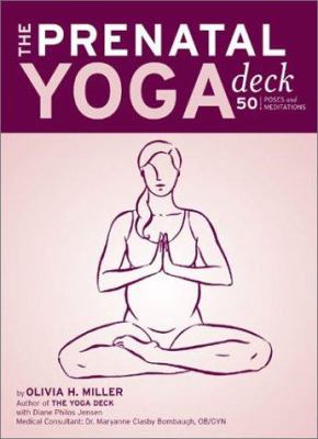 The Prenatal Yoga Deck : 50 Poses and Meditations