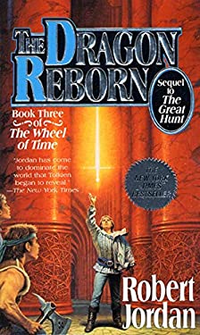 The Dragon Reborn : Book Three of 'the Wheel of Time'