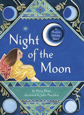 The Night of the Moon : A Muslim Holiday Story