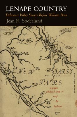 Lenape Country : Delaware Valley Society Before William Penn