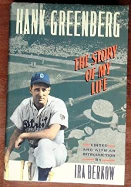 Hank Greenberg : The Story of My Life