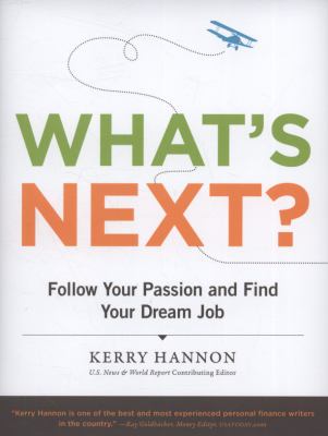 What's Next? : Follow Your Passion and Find Your Dream Job