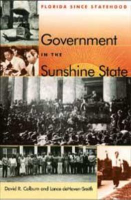 Government in the Sunshine State : Florida since Statehood