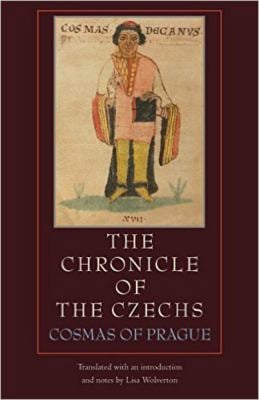The Chronicle of the Czechs : Cosmas of Prague