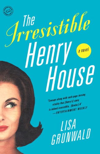 The Irresistible Henry House : A Novel