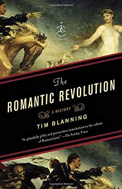 The Romantic Revolution : A History