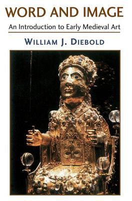 Word and Image : The Art of the Early Middle Ages, 600-1050