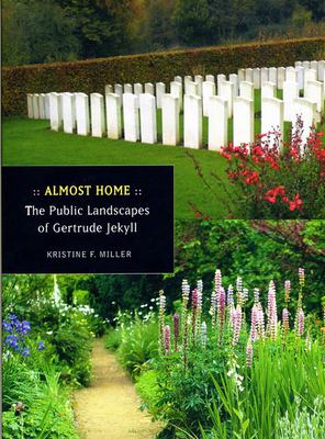 Almost Home : The Public Landscapes of Gertrude Jekyll