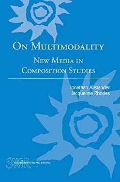 On Multimodality : New Media in Composition Studies