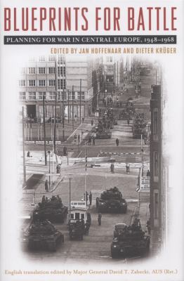 Blueprints for Battle : Planning for War in Central Europe, 1948-1968