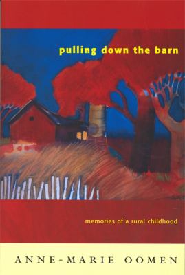 Pulling down the Barn : Memories of a Rural Childhood