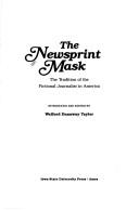 The Newsprint Mask : The Tradition of the Fictional Journalist in America