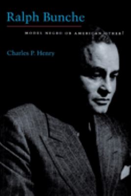 Ralph Bunche : Model Negro or American Other?