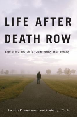 Life after Death Row : Exonerees' Search for Community and Identity