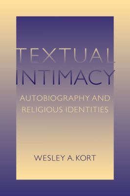 Textual Intimacy : Autobiography and Religious Identities