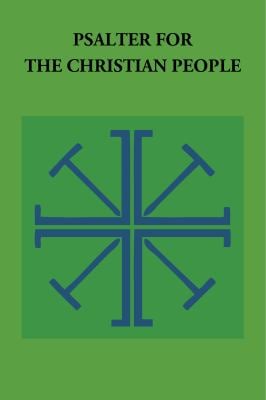 Psalter for the Christian People : An Inclusive Language Revision of the Psalter of the Book of Common Prayer 1979