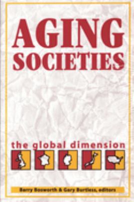 Aging Societies : The Global Dimension