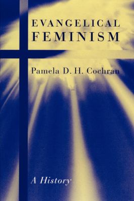 Evangelical Feminism : A History