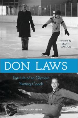 Don Laws : The Life of an Olympic Figure Skating Coach