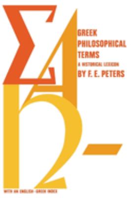 Greek Philosophical Terms : A Historical Lexicon