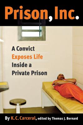 Prison, Inc : A Convict Exposes Life Inside a Private Prison