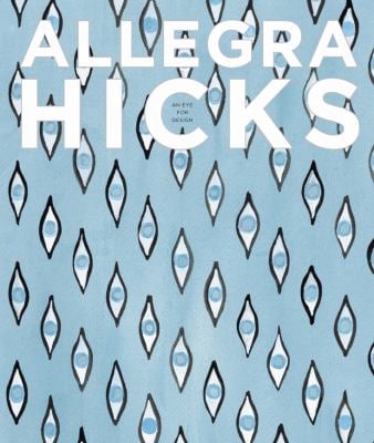 Allegra Hicks : An Eye for Design