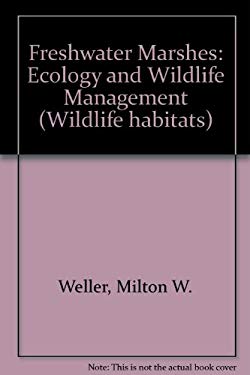 Freshwater Marshes : Ecology and Wildlife Management
