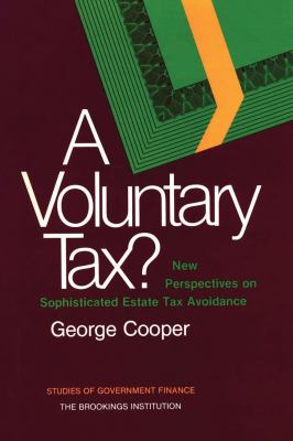 A Voluntary Tax? : New Perspectives on Sophisticated Estate Tax Avoidance