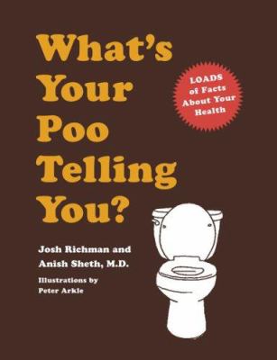What's Your Poo Telling You? : (Funny Bathroom Books, Health Books, Humor Books, Funny Gift Books)