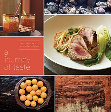 Journey of Taste: Favorite Recipes from Mii Amo Spa in Sedona