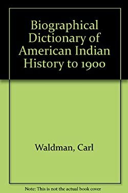 Biographical Dictionary of American Indian History to 1900